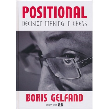Quality chess Positional Decision Making in Chess