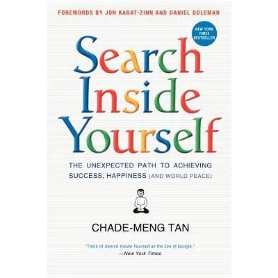 Search Inside Yourself, English edition | Chade-Meng Tan, Daniel Goleman, Jon Kabat-Zinn