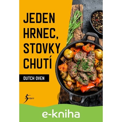 Jeden hrnec, stovky chutí - Dutch Oven
