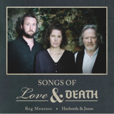 Reg Meuross And Harbottle & Jonas - Songs Of Love & Death CD