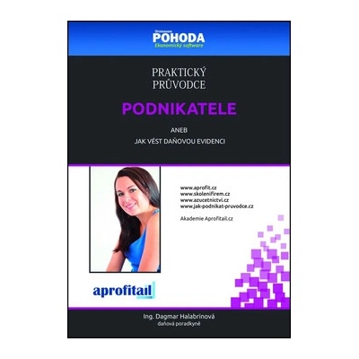 Praktický průvodce podnikatele - Dagmar Halabrinová