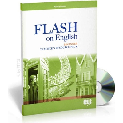 Flash on English Beginner: Teacher´s Book + Test Resource + class Audio CDs + CD-ROM