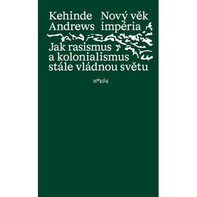 Nový věk impéria - Kehinde Andrews