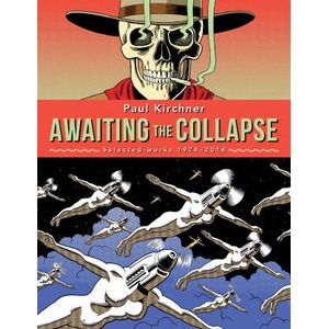 Awaiting the Collapse: Selected Works 1974-2014 (English Edition) | Paul Kirchner (ISBN: 9782848410449)