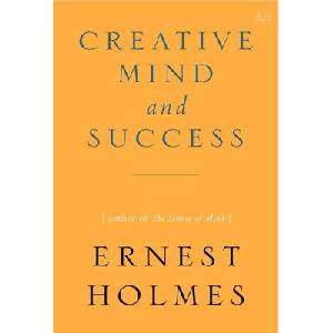 Creative Mind and Success | Ernest Holmes (ISBN: 9781585426089)