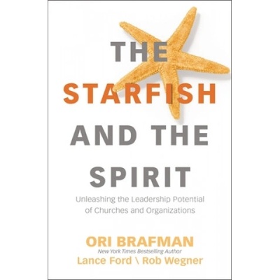Starfish and the Spirit | Ori Brafman, Lance Ford, Rob Wegner