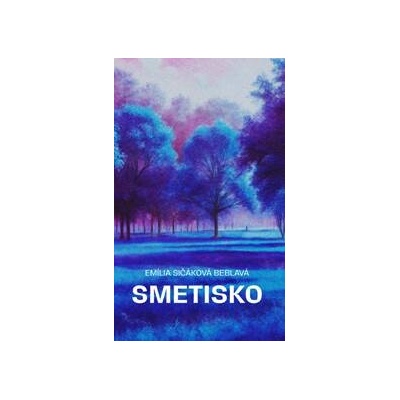 Smetisko - Emília Sičáková Beblavá