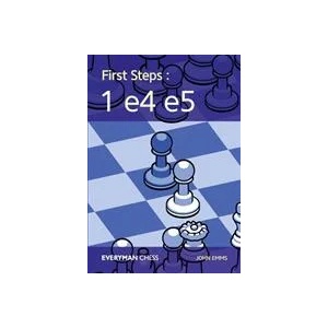 First Steps: 1 e4 e5 (ISBN: 9781781944134)
