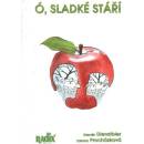Ó, sladké stáří