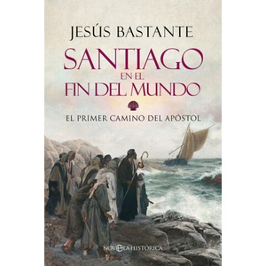 SANTIAGO EN EL FIN DEL MUNDO | BASTANTE, JESUS (2021)