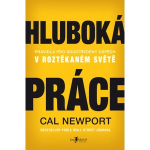 Hluboká práce | Cal Newport (2016)