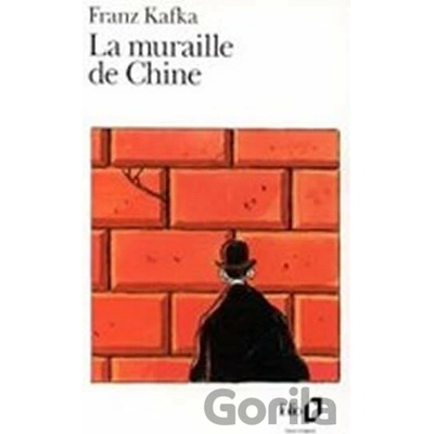 La muraille de Chine - Franz Kafka