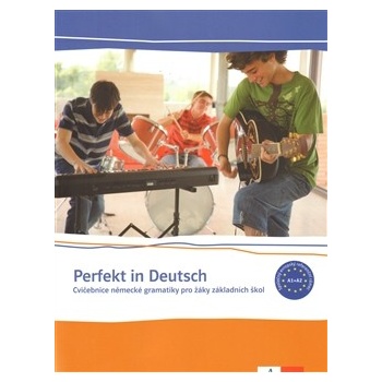 Perfekt in Deutsch - Cvičebnice německé gramatiky pro žáky - Mouriki M.,Chimara, Andrášová