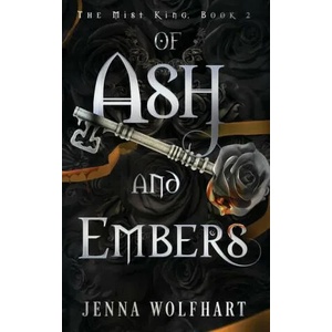 Of Ash and Embers | Jenna Wolfhart (ISBN: 9781915537003)