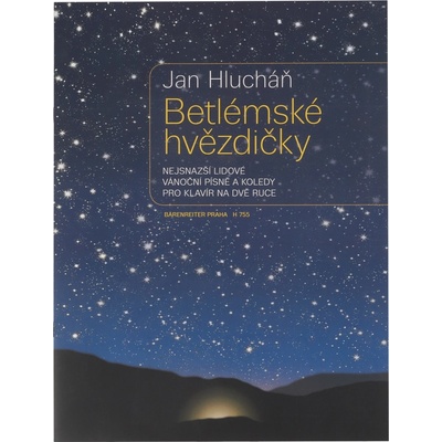 Betlémské hvězdičky nejsnazší lidové vánoční písně a koledy pro klavír – Zboží Mobilmania