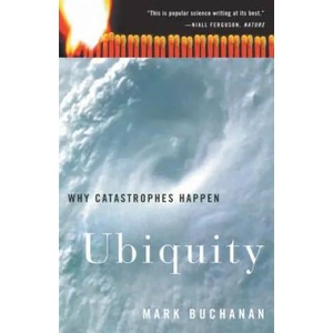 Ubiquity: Why Catastrophes Happen | Mark Buchanan (ISBN: 9780609809983)