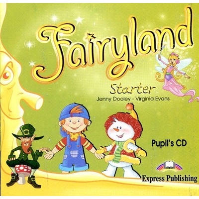 Fairyland: Starter Pupil\'s CD Jenny Dooley Virginia Evans