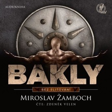 Bakly: Bez slitování - Žamboch Miroslav