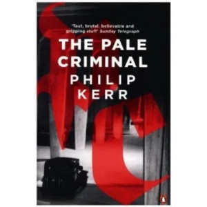 Pale Criminal | KERR PHILIP (ISBN: 9780241976906)