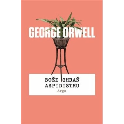 Bože chraň aspidistru - George Orwell, Brožovaná