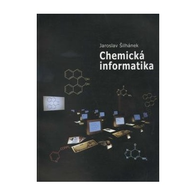 Chemická informatika Jaroslav Šilhánek