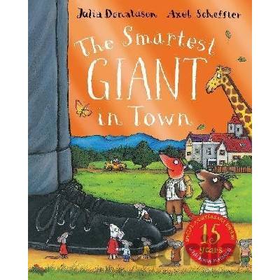 The Smartest Giant 15th Anniversary Edition Julia Donaldson