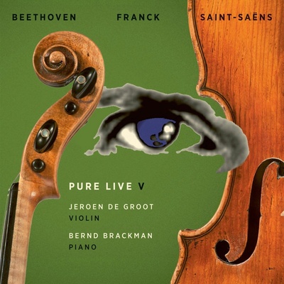 Jeroen de Groot - PURE LIVE V - BEETHOVEN, FRANCK, SAINT-SAENS CD