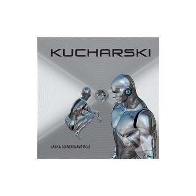 Kucharski: Láska co bezhlavě bolí - Kucharski