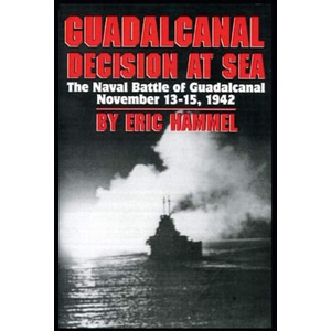 Guadalcanal: Decision at Sea: The Naval Battle of Guadalcanal November 13-15, 1942 (ISBN: 9798581913604)