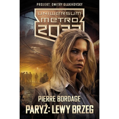 Paryż Lewy Brzeg. Uniwersum Metro 2033