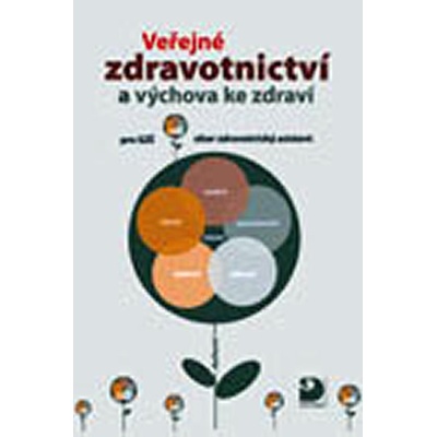 Veřejné zdravotnictví a výchova ke zdraví - Kolektiv autorů