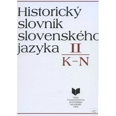 Historický slovník slovenského jazyka II - K-N - Milan Majtán