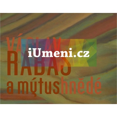 Václav Rabas a mýtus hnědé