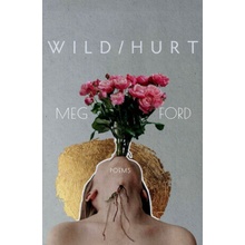 Wild/Hurt - Meg Ford