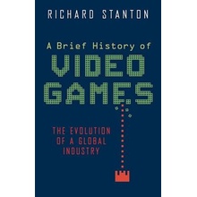 A Brief History of Video Games Stanton Richard Paperback