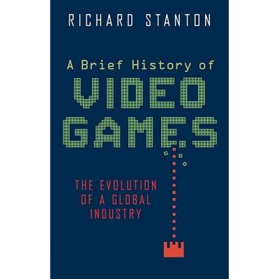 A Brief History of Video Games Stanton Richard Paperback