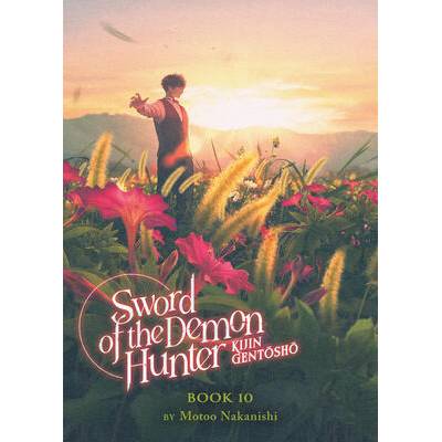 Sword of the Demon Hunter: Kijin Gentosho (Light Novel) Vol. 10