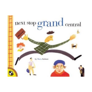 Next Stop Grand Central | Maira Kalman (ISBN: 9780698118881)