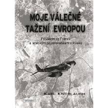 Moje válečné tažení Evropou - Karl Knoblauch