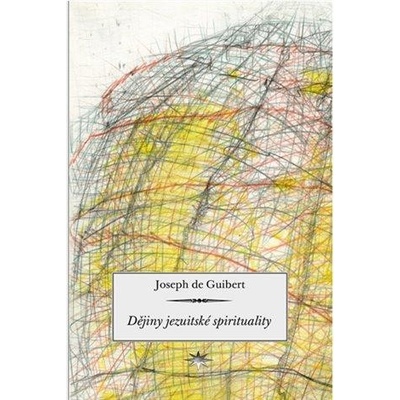 Dějiny jezuitské spirituality - Joseph de Guibert