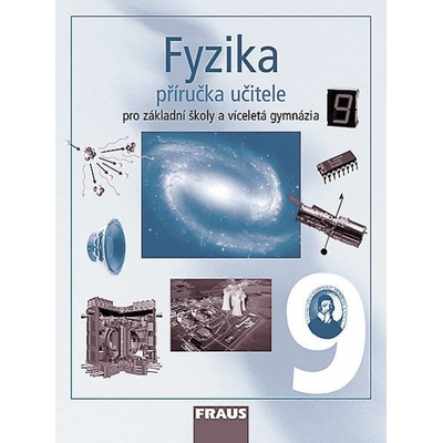 Fyzika 9.r. ZŠ a víceletá gymnázie - Příručka učitele - Rauner K., Havel V., Randa M.
