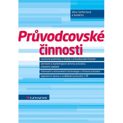 Průvodcovské činnosti - kolektív autorov, Seifertová Věra