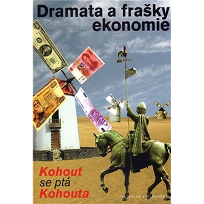Dramata a frašky ekonomie