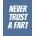 Never Trust a Fart: Funny Gift for a 50 Year Old Man or Woman | Campanella D. Price