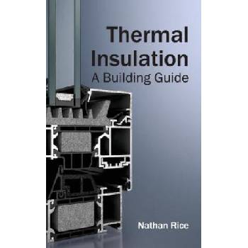 Image 1 of Thermal Insulation: A Building Guide | Nathan Rice