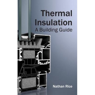 Thermal Insulation: A Building Guide | Nathan Rice