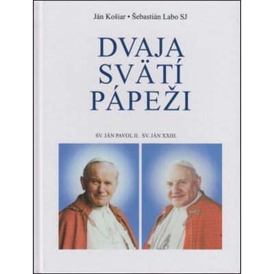 Dvaja svätí pápeži - Sv. Ján Pavol II., Sv. Ján XXIII.