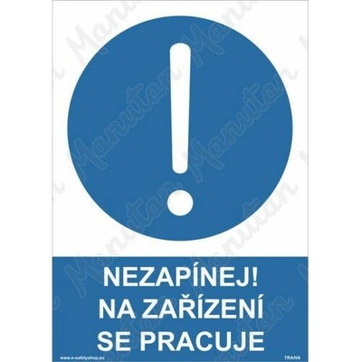 Nezapínej na zařízení se pracuje, plast 210 x 297 x 2 mm A4