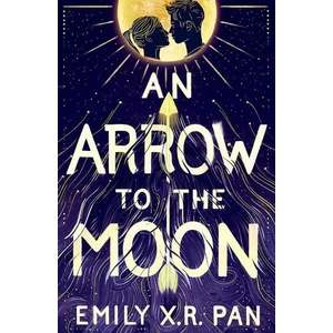 An Arrow to the Moon (ISBN: 9781510102989)
