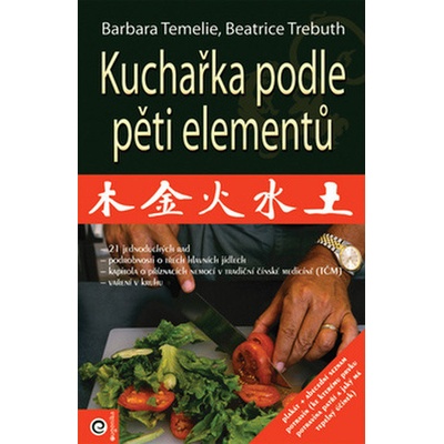 Kuchařka podle pěti elementů - Barbara Temelie, Beatrice Trebuth